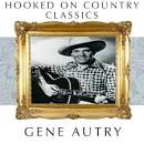 Gene Autry - Hooked On Country Classics - Gene Autry