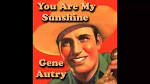 Gene Autry - You Are My Sunshine