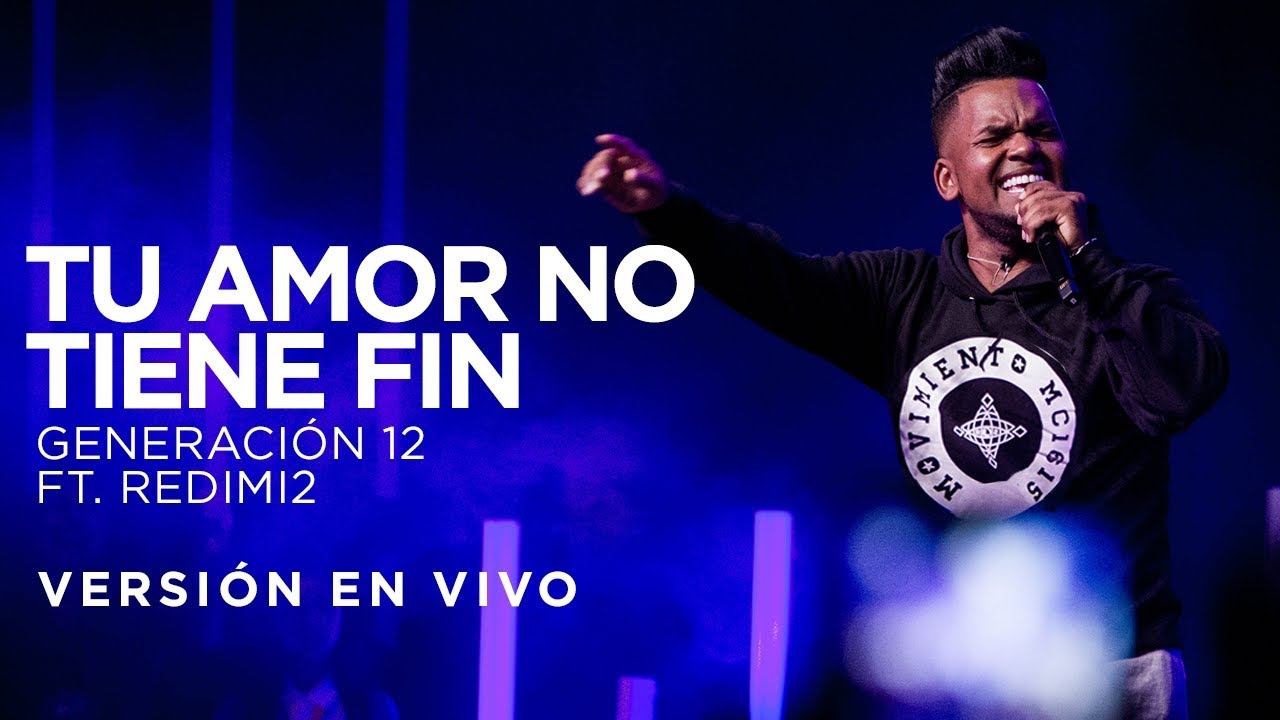 Generacion 12 and Redimi2 - Tu Amor No Tiene Fin