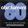 Peter Gabriel - Absolument 80: Les Plus Grands Tubes Internationaux