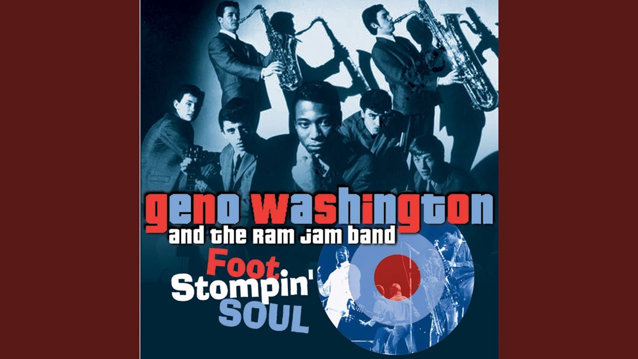 Geno Washington & the Ram Jam Band - I Take What I Want