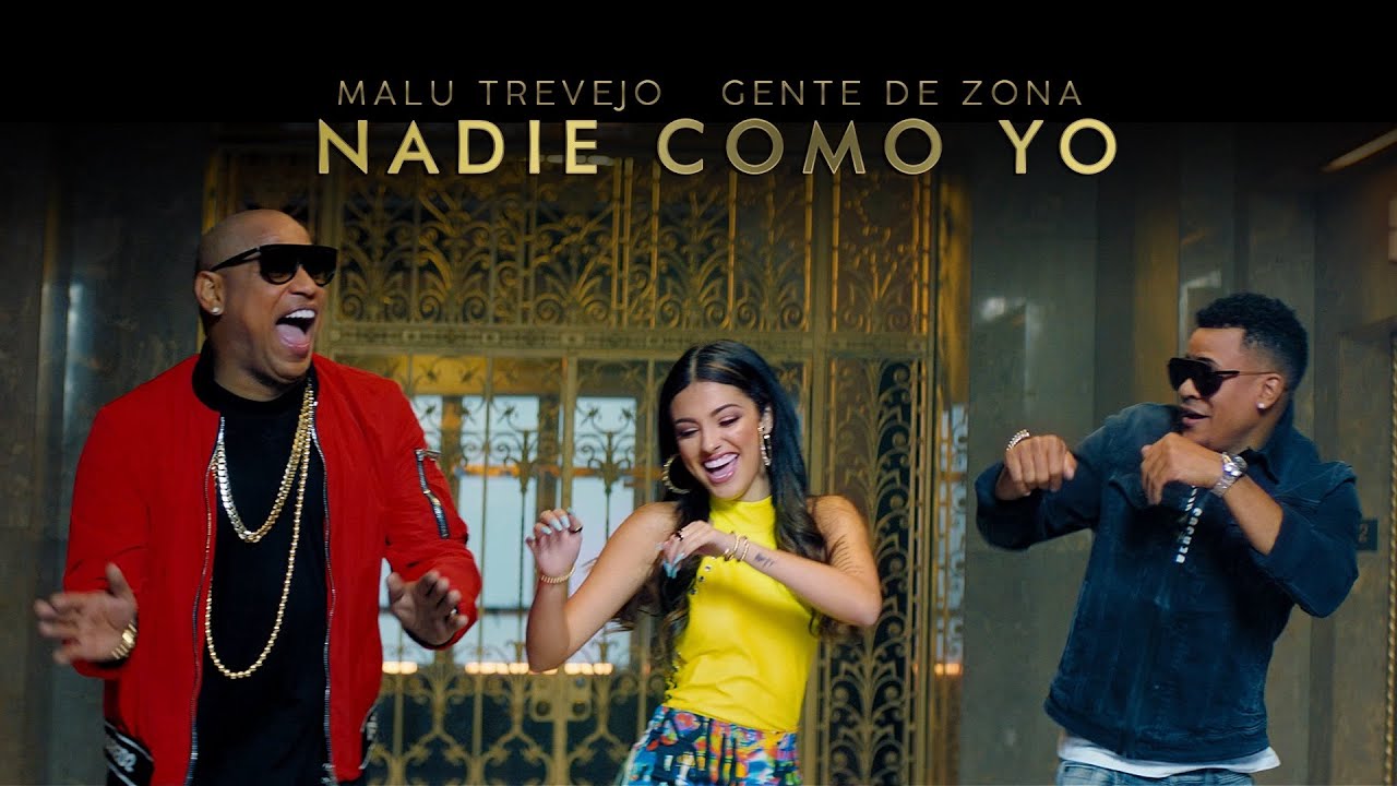 Gente de Zona and Malu Trevejo - Nadie Como Yo