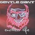 Gentle Giant - Endless Life