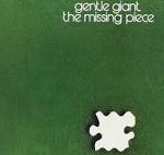 Gentle Giant - The Missing Piece