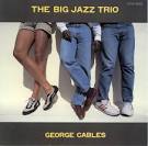 George Cables - The Big Jazz Trio