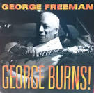 George Freeman - George Burns