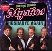 The Mystics - Hushabye Again