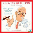Ira Gershwin - The 1952 Walden Sessions