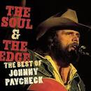 Johnny Paycheck - The Soul & the Edge: The Best of Johnny Paycheck