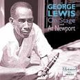 George Lewis - On Stage and at Newport