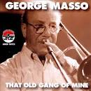 George Masso - That Old Gang of Mine