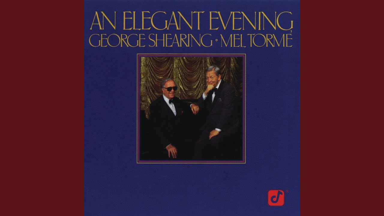 George Shearing, Mel Torme & George Shearing and Mel Tormé - Last Night When We Were Young