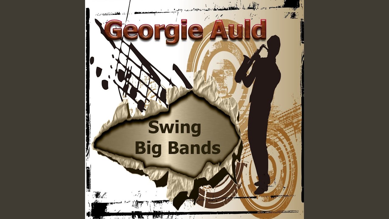 Georgie Auld & His Orchestra - It Had to Be You