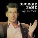 Georgie Fame - No Worries!