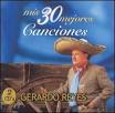 Gerardo Reyes - Mis 30 Mejores Canciones