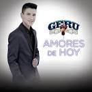 Geru Y Su Legión 7 - Amores de Hoy