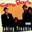 Geto Boys - Making Trouble