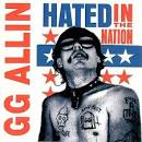 G.G. Allin - You Hate Me and I Hate You