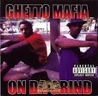 Ghetto Mafia - On Da Grind
