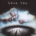 Ghost - Love You