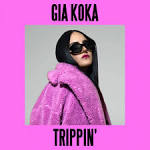 Gia Koka - Trippin'