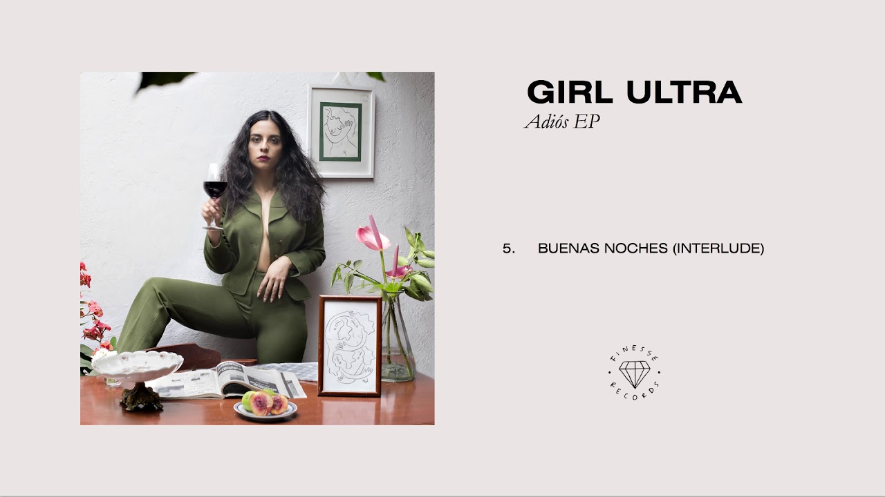 Girl Ultra - Buenas Noches (Interlude)