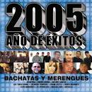 2005 Año De Éxitos: Bachata Y Merengues