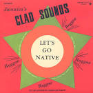 Gladstone Anderson - Glad Sounds: Let's Go Native