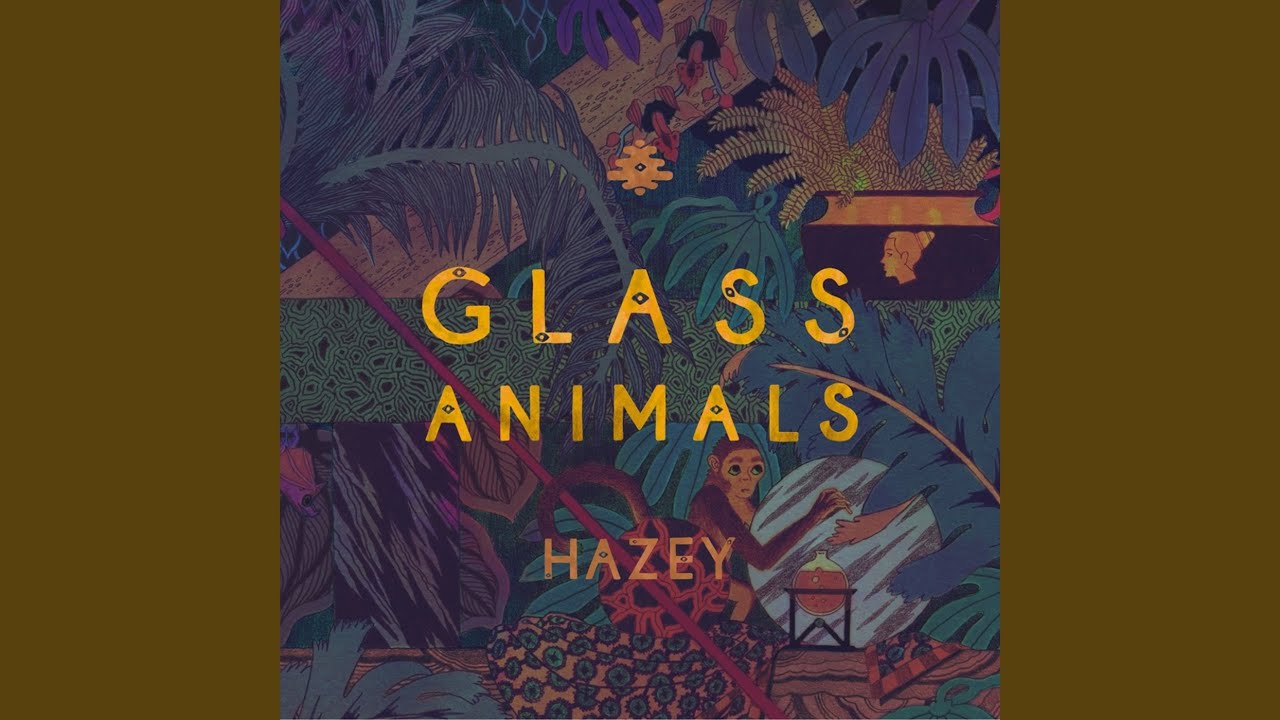 Glass Animals and Rome Fortune - Hazey [Dave Glass Animals Rework]