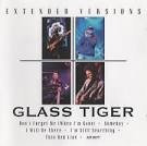 Glass Tiger - Extended Versions