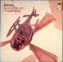 Gomez - Sound of Sounds