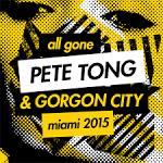Tish Hyman - All Gone Pete Tong & Gorgon City Miami 2015