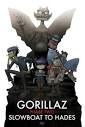 Gorillaz - Phase Two: Slowboat To Hades
