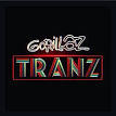Gorillaz - Tranz