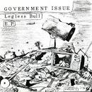 Government Issue - Legless Bull