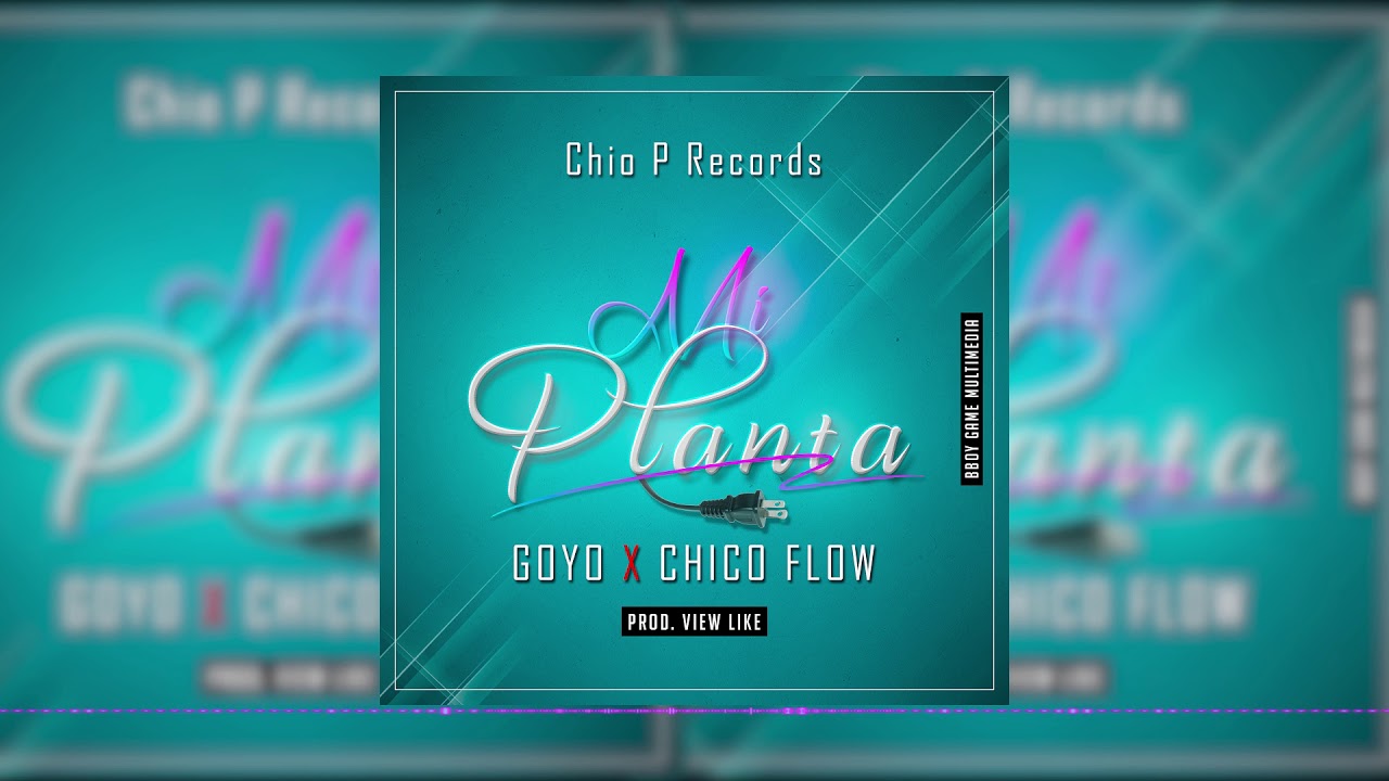 Mi Planta (feat. Chico Flow) - Mi Planta (feat. Chico Flow)