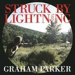 Graham Parker - Struck by Lightning [Bonus Track]