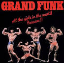 Grand Funk - All the Girls in the World Beware!!