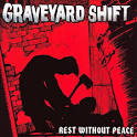Graveyard Shift - Rest Without Peace