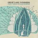 Great Lake Swimmers - New Wild Everywhere [Limited Edition] [Bonus Track]