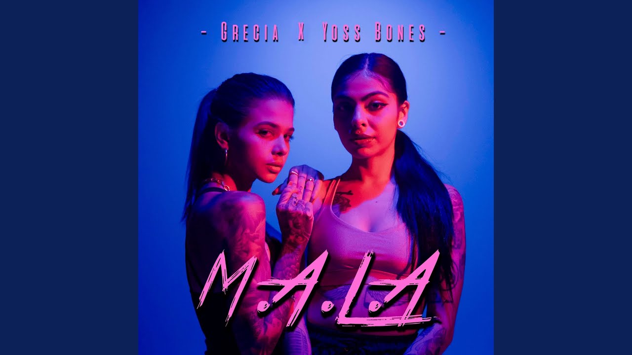 GRECIA and Yoss Bones - Mala