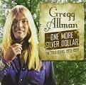 The Gregg Allman Band - The Solo Years 1973-1997: One More Silver Dollar