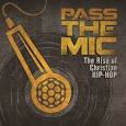 Deepspace 5 - Pass The Mic: The Rise Of Christian Hip-Hop