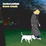 Groove Armada - Late Night Tales: Groove Armada - Another Late Night