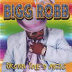 Bigg Robb - Grown Folks Muzic