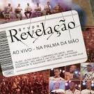 Grupo Revelação - Ao Vivo: Na Palma Da Mão