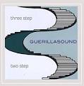 Guerillasound - Three Step Two Step