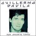 Guillermo Davila - Por Amarte Tanto