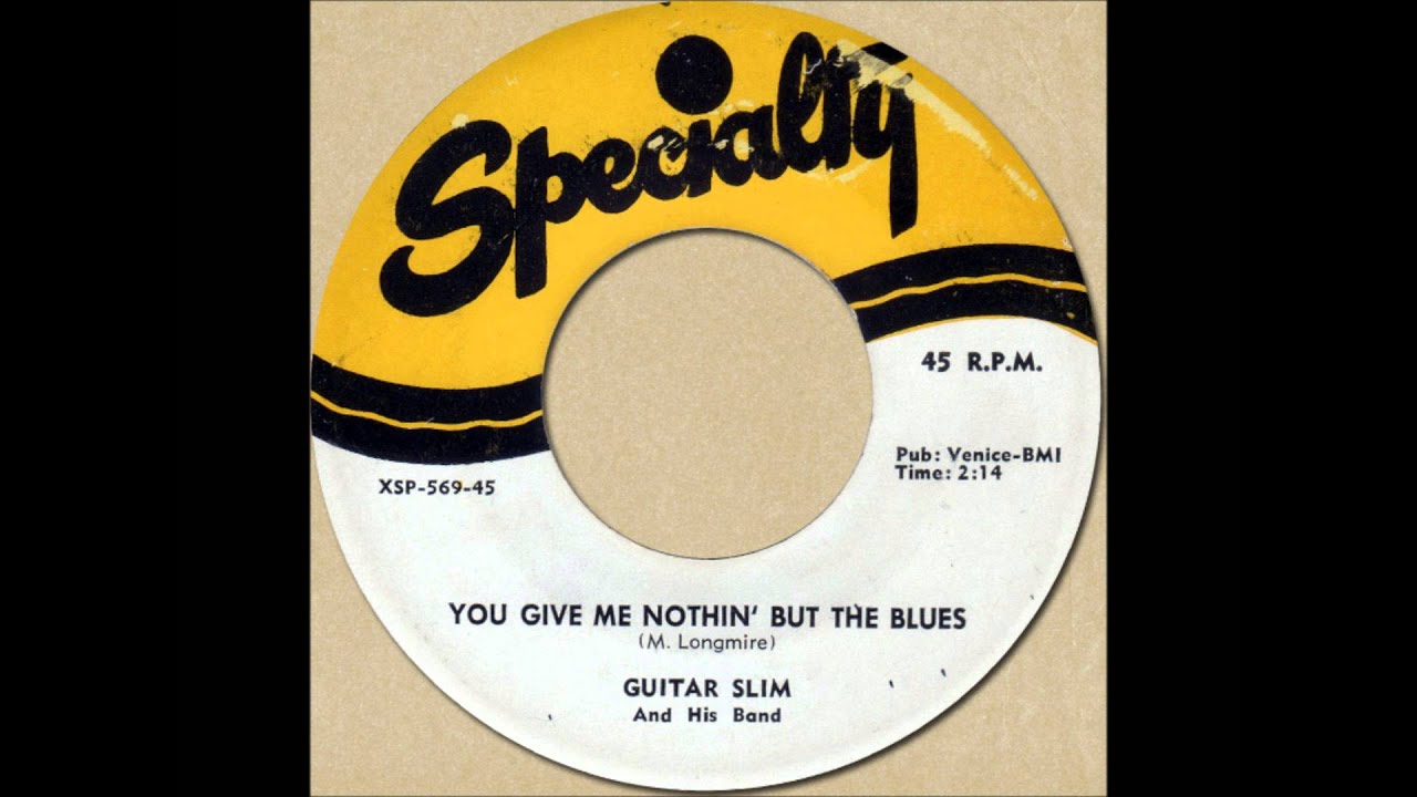 You Give Me Nothin' But the Blues [1956]