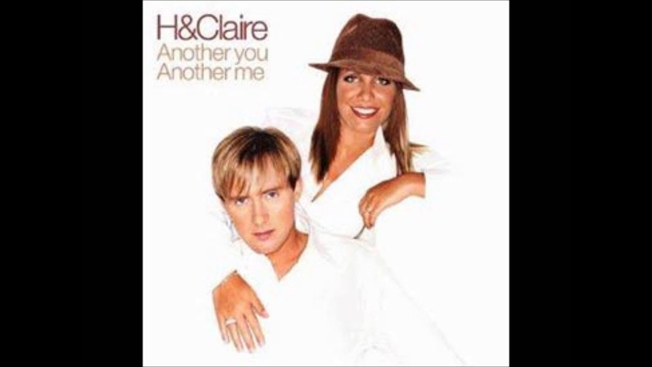 H & Claire - Another You Another Me